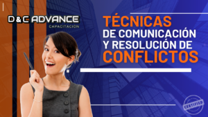 Técnicas de Comunicación Efectiva y Resolución de Conflictos