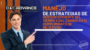 Manejo de estrategias de gestión eficiente del tiempo y del cambio en el cumplimiento de objetivos